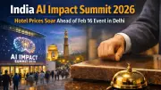 Delhi Hotel Prices Skyrocket Ahead of India AI Impact Summit 2026