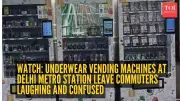 Delhi Metro's Unusual Vending Machines: Underwear Instead of Snacks Sparks Online Buzz