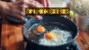 Global Food Guide Reveals 6 Must-Try Indian Egg Dishes Beyond Omelettes