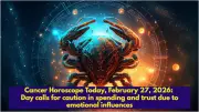 Horoscope Today: Financial Caution and Emotional Restraint Advised for February 27, 2026