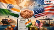 India-US Interim Trade Deal: A Strategic Reset for UPSC Aspirants
