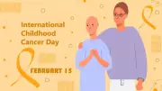 International Childhood Cancer Day: Early Detection Saves Young Lives