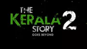 Kerala High Court Stays Release of 'The Kerala Story 2', Criticizes Censor Board