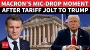 Macron's Sharp Critique of Trump After Supreme Court Tariff Ruling