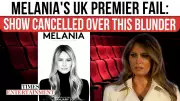 Melania Trump Documentary Premiere Cancelled in London After Film Fails to Arrive