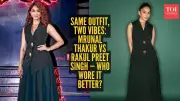 Mrunal Thakur vs Rakul Preet Singh: Who Wore the Juhi Bengani Outfit Better?