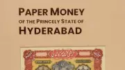 New Book Chronicles Hyderabad Princely State's Unique Paper Currency Legacy