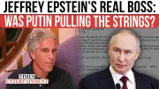 New Epstein Emails Spark Putin Handler Theory: Global Honeytrap Questions