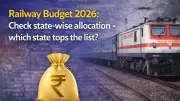 Railway Budget 2026: State-wise Allocation Revealed – Which State Tops the List?