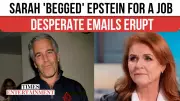 Sarah Ferguson's Plea to Epstein for Job During Financial Crisis Revealed in Emails