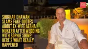 Shikhar Dhawan Slams Fake Quotes About Ex-Wife After Wedding to Sophie Shine