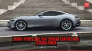 Six Luxury Sports Cars That Master Comfort and Extreme Power