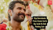 Vijay Deverakonda's Maximalist Wedding Look Redefines Groom Fashion Trends