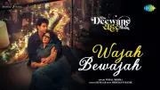 Wajah Bewajah Song from Do Deewane Seher Mein Released on YouTube