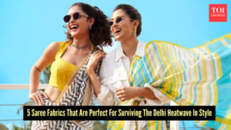 5 Breathable Saree Fabrics to Beat Delhi's Scorching Summer Heat