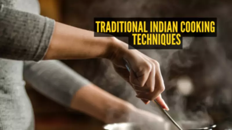 8 Essential Traditional Indian Cooking Techniques You Must Master