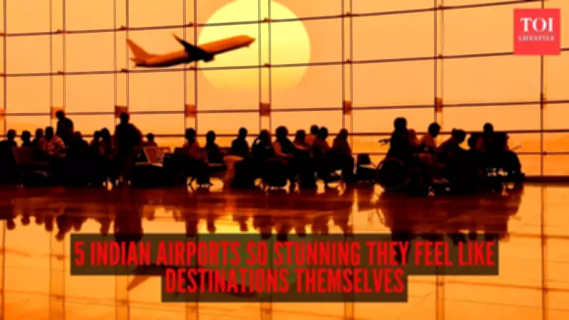 Beyond Transit: India's Airports Emerge as Travel Destinations Themselves