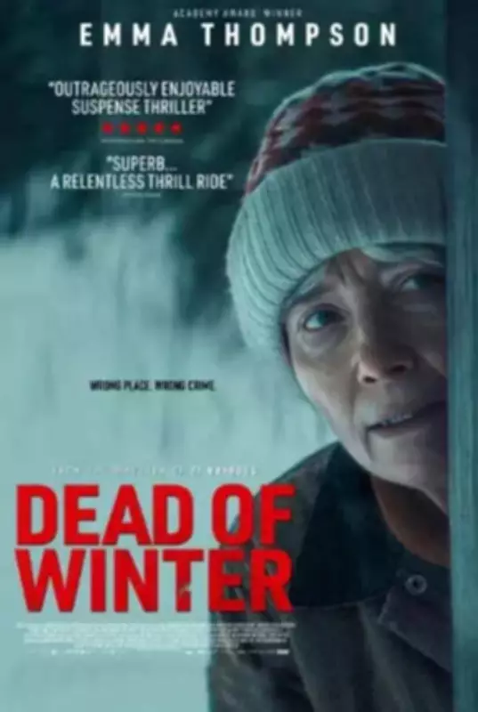 Dead Of Winter: Emma Thompson Leads Action Thriller Releasing March 2026