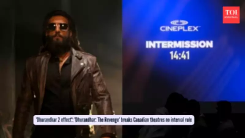 Dhurandhar 2 Breaks Canadian Cinema Norms with First-Ever Intermission