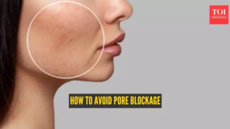 Essential Guide to Preventing Clogged Pores for Clear, Healthy Skin