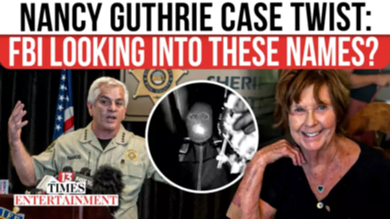 FBI May Target Specific Surnames in Nancy Guthrie Disappearance Case