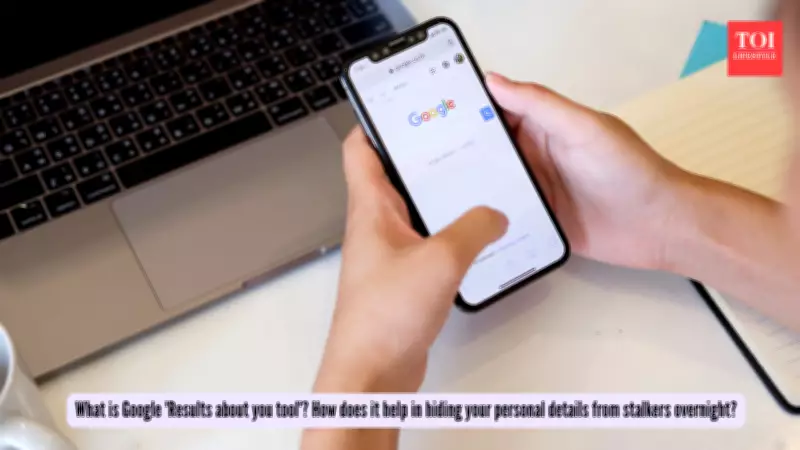 Google's 'Results About You' Tool: Your Shield Against Digital Stalking