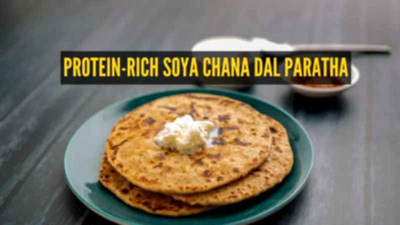 High-Protein Soya Chana Dal Paratha Recipe: 12-14g Protein Per Serving