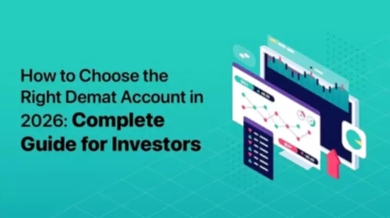 How to Choose the Right Demat Account in 2026: A Complete Guide for Investors