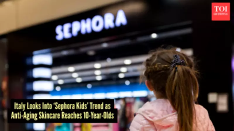 Italy Probes Beauty Giants Over 'Sephora Kids' Trend Targeting Preteens