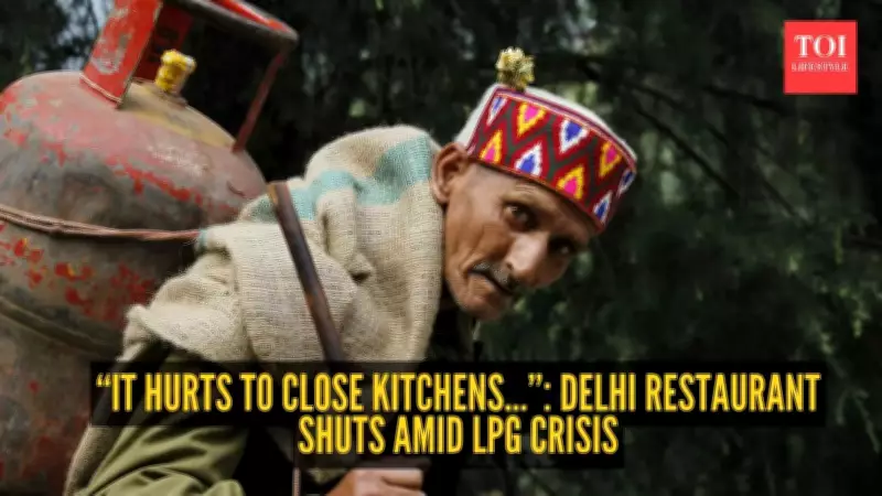 LPG Shortage Cripples Food Businesses: Delhi Restaurant Forced to Shut Down