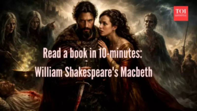Macbeth's Timeless Tragedy: A Cautionary Tale of Ambition and Ruin