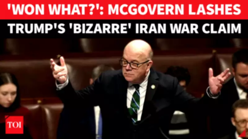 McGovern Slams Trump's Iran War Claims as 'Bizarre' and Market-Driven