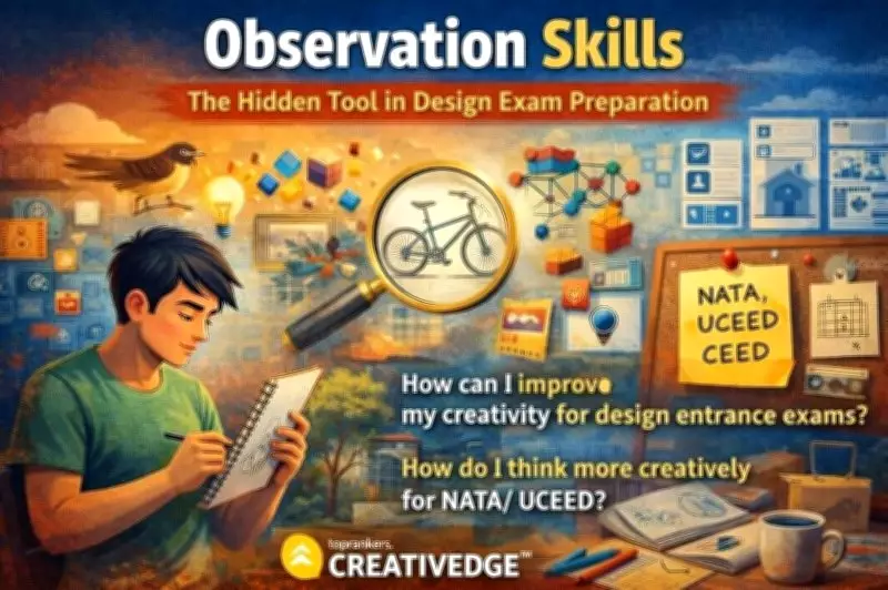 Observation Skills: The Hidden Tool for Design Exam Success, Experts Reveal