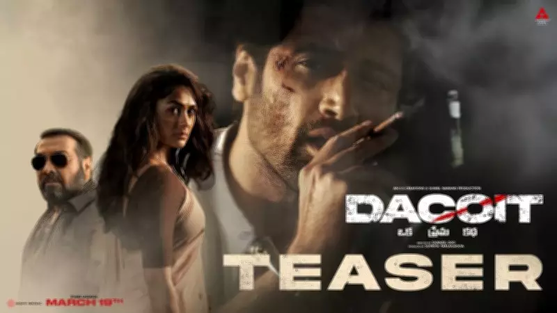 Official Teaser for Telugu Film 'Dacoit' Released, Starring Adivi Sesh and Mrunal Thakur