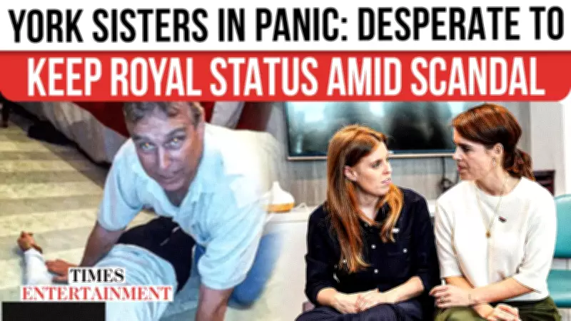 Princess Beatrice and Eugenie Face Mounting Pressure Over Royal Status Amid Father's Scandal