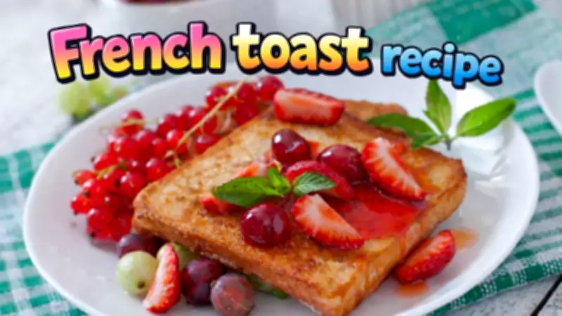 Quick & Easy French Toast Recipe for a Perfect Breakfast in Minutes