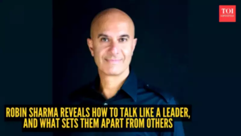 Robin Sharma Unveils Leadership Communication Secrets That Set Elite Leaders Apart