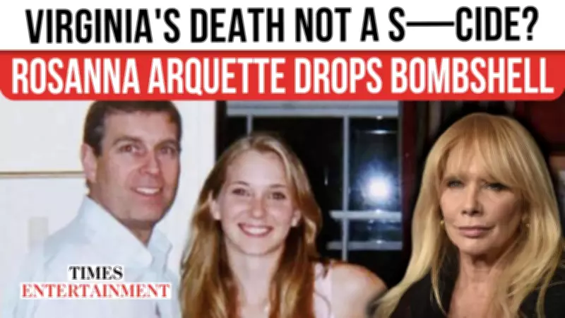 Rosanna Arquette Casts Doubt on Virginia Giuffre's Suicide, Rekindling Epstein Case Debate