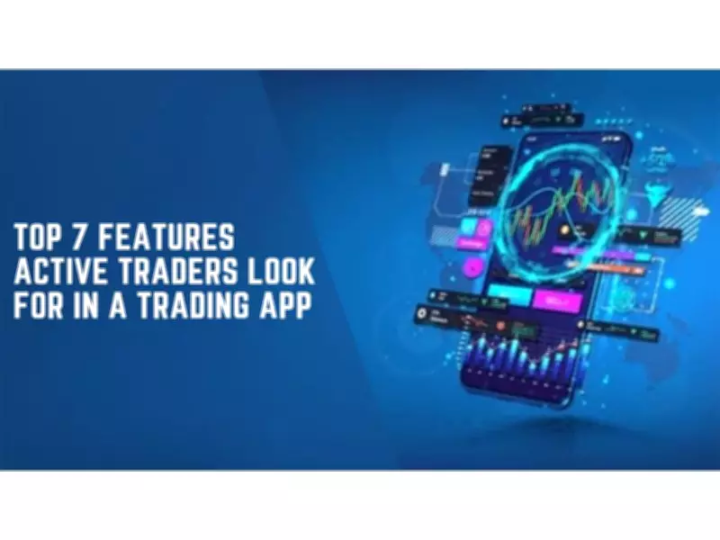 Top 7 Features Active Traders Demand in a Trading App, According to Blinkx Data