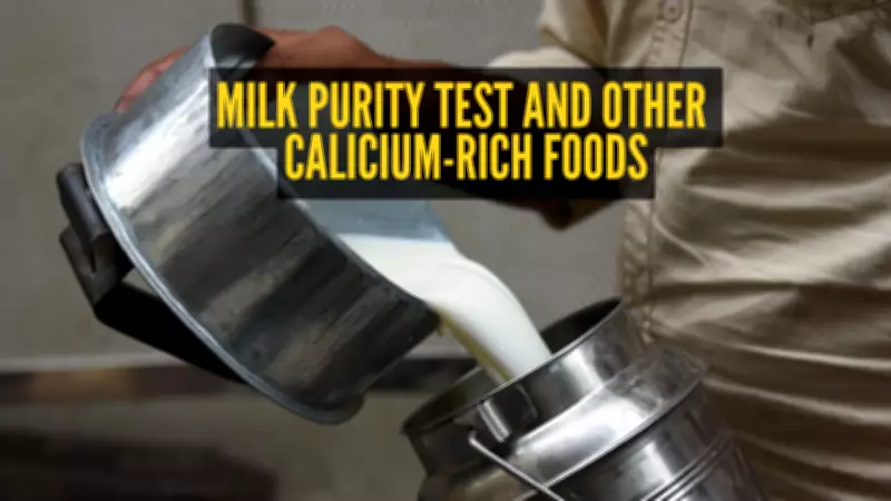 Tragic Milk Adulteration in Andhra Pradesh Kills 15: How to Test Purity and Calcium Alternatives