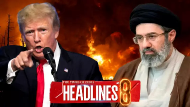 Trump Warns Iran 'Get Serious Before It's Too Late'; India Assures 2-Month Fuel Supply