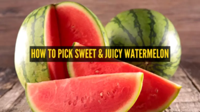 Watermelon Buying Guide: Expert Tips to Pick Sweet, Juicy & Chemical-Free Melons