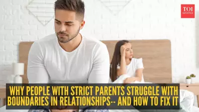 5 Reasons Strict Parenting Leads to Boundary Issues in Relationships and How to Fix Them