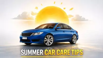 Summer Car Care Guide: Protect Your Vehicle from Heat Damage & Breakdowns