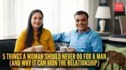 5 Relationship Pitfalls Women Must Avoid to Preserve Self and Partnership