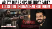 Aditya Dhar Skips Birthday Celebrations to Perfect Dhurandhar: The Revenge