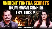 Ancient Tantra Mysteries of Ravan Sanhita Revealed by Anil Chaturvedi