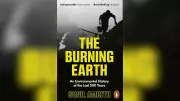 Book Review: 'The Burning Earth' Examines Human Impact on the Planet