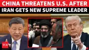 China Warns Israel Against Targeting Iran's New Supreme Leader Mojtaba Khamenei