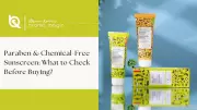 Choosing the Right Sunscreen: Why Paraben-Free and Chemical-Free Formulas Matter